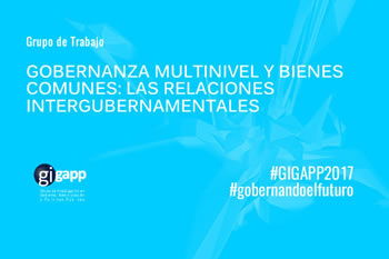 2017-09 Gobernanza multinivel y bienes comunes: las relaciones intergubernamentales en las políticas del clima, energía, territorio, biodiversidad, aguas y otras iniciativas de sostenibilidad