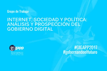 2017-13 Internet, Sociedad y Política: análisis y prospección del gobierno digital. 