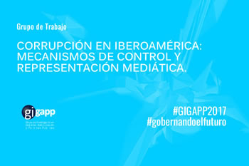 2017-14 La corrupción en Iberoamérica: mecanismos de control, representación mediática y efectos político-sociales