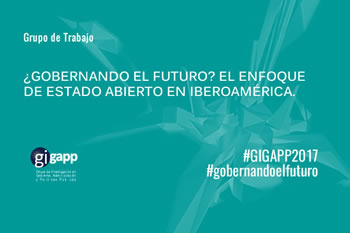 2017-24 ¿Gobernando el futuro? Implicancias, perspectivas y desafíos del enfoque de Estado Abierto en Iberoamerica